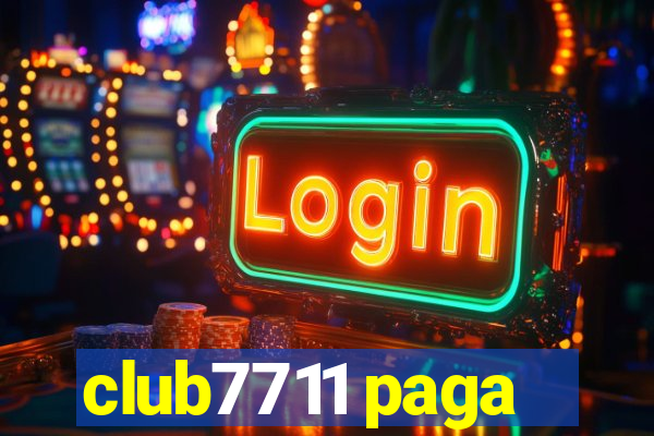 club7711 paga